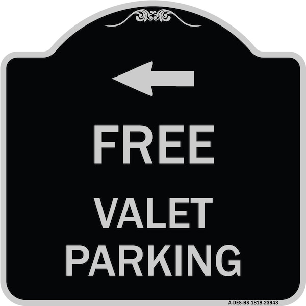 Signmission Free Valet Parking with Left Arrow Heavy-Gauge Aluminum Architectural Sign, 18" x 18", BS-1818-23943 A-DES-BS-1818-23943 - main